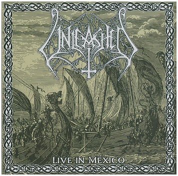UNLEASHED \"Live in Mexico\"