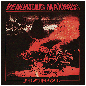 VENOMOUS MAXIMUS \"Firewalker\" [COLOR LP!!!]
