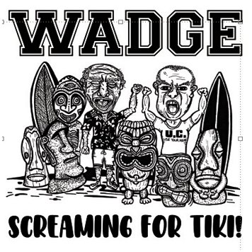 WADGE "Screaming for tiki" [BLUE VINYL!]