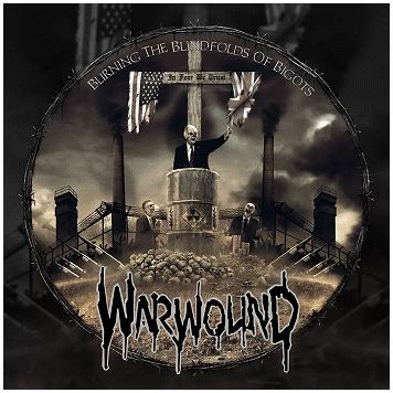 WARWOUND \"Burning the blindfolds of bigots\"