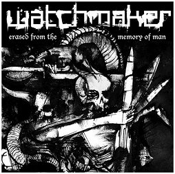 WATCHMAKER \"Erased from the memory of man\"