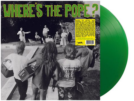 WHERE\'S THE POPE? \"Sunday afternoon BBQs\" [GREEN VINYL!]