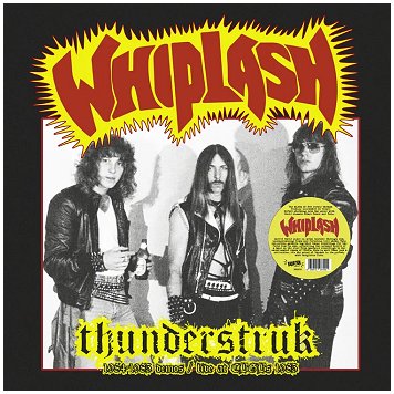 WHIPLASH \"Thunderstruk - 1984-1985 demos / Live at CBGBs 1985\"