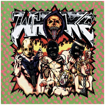 WHORE \"Doing it for the kids\"