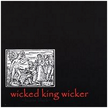 WICKED KING WICKER \"Borne black\"