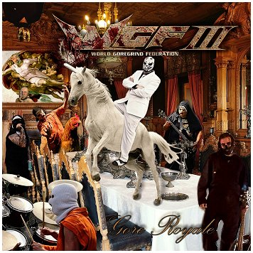 V.A. \"World goregrind federation III - Gore royal\"