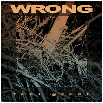 WRONG \"Feel great\"