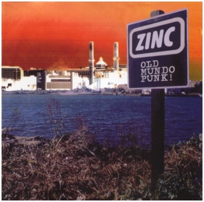 ZINC \"Old mundo Punk!\"