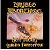 DAYGLO ABORTIONS \"Here today guano tomorrow\"