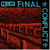 FINAL CONFLICT "R.I.P."