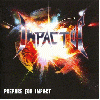 IMPACTOR "Prepare for impact"