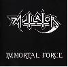 MUTILATOR "Immortal force" [ASIAN IMPORT!]