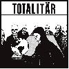 TOTALITÄR "s/t"