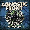 AGNOSTIC FRONT "My life my way"