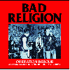 BAD RELIGION \"Operation rescue : Live in Dusseldorf 12/04/1992\"