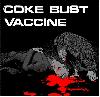 COKE BUST / VACCINE "Split"