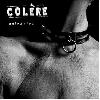 COLERE "Unleashed"
