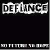 DEFIANCE "No future no hope" [U.S. IMPORT!]