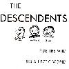 DESCENDENTS "Ride the wild / It's a hectic world"