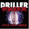 DRILLER KILLER "Fuck the world"