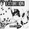 EXTORTION "Seething"