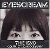 EYESCREAM \"The end - Complete discography\" [JAPAN IMPORT!]