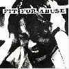 FIT FOR ABUSE "Mindless violence"