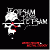 FLOTSAM AND JETSAM "Iron tears & Metal shock"