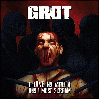 GROT \"I have no mouth and I must scream\"