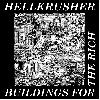 HELLKRUSHER "Buildings for the rich"