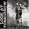 LOOK AT TOMORROW "Filled with fear" (F.F.T., 1996)