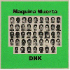 MAQUINA MUERTA / DHK "Split"