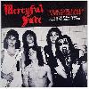 MERCYFUL FATE "Raise your hands and to the sign - Live 1982"