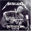 METALLICA "The acoustic shit volume one"