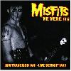 MISFITS "We were 138"