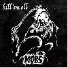 M.O.B.S "Kill 'Em All" [VERY RARE, OUT OF PRINT!]
