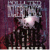 POLLUTED INHERITANCE \"Betrayed\"