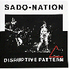 SADO-NATION "Disruptive pattern" [U.S. IMPORT!]