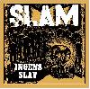 SLAM "Ingens slav" [US IMPORT!]