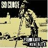 SO CLOSE "Painkiller mentality"
