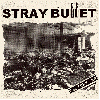 STRAY BULLET "Factory"