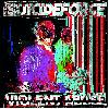 SUICIDEFORCE / VIOLENT ABUSE "Split"