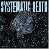 SYSTEMATIC DEATH "Systema Nine: The moon watches"
