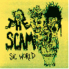 THE SCAM "Sic world" [U.S. IMPORT!]