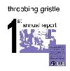 THROBBING GRISTLE "The first annual report"