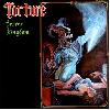 TORTURE "Teror kingdom / Storm alert"
