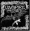 VAMPIRE "What seems forever can be broken"