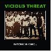 VICIOUS THREAT "Patience is gone.."