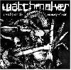 WATCHMAKER \"Erased from the memory of man\"