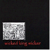 WICKED KING WICKER "Borne black"